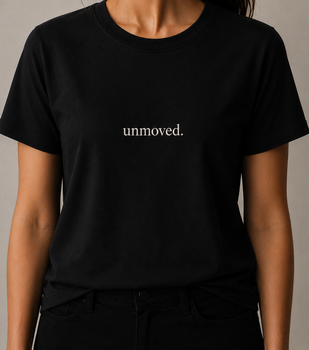 unmoved.